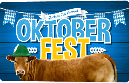 Porters 7th Annual Oktoberfest Porters 7th Annual Oktoberfest